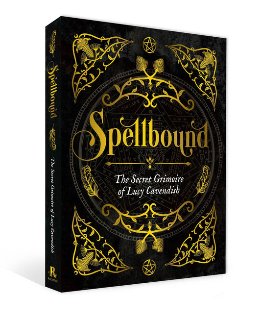 Spellbound: the Secret Grimoire of Lucy Cavendish(Hardcover)