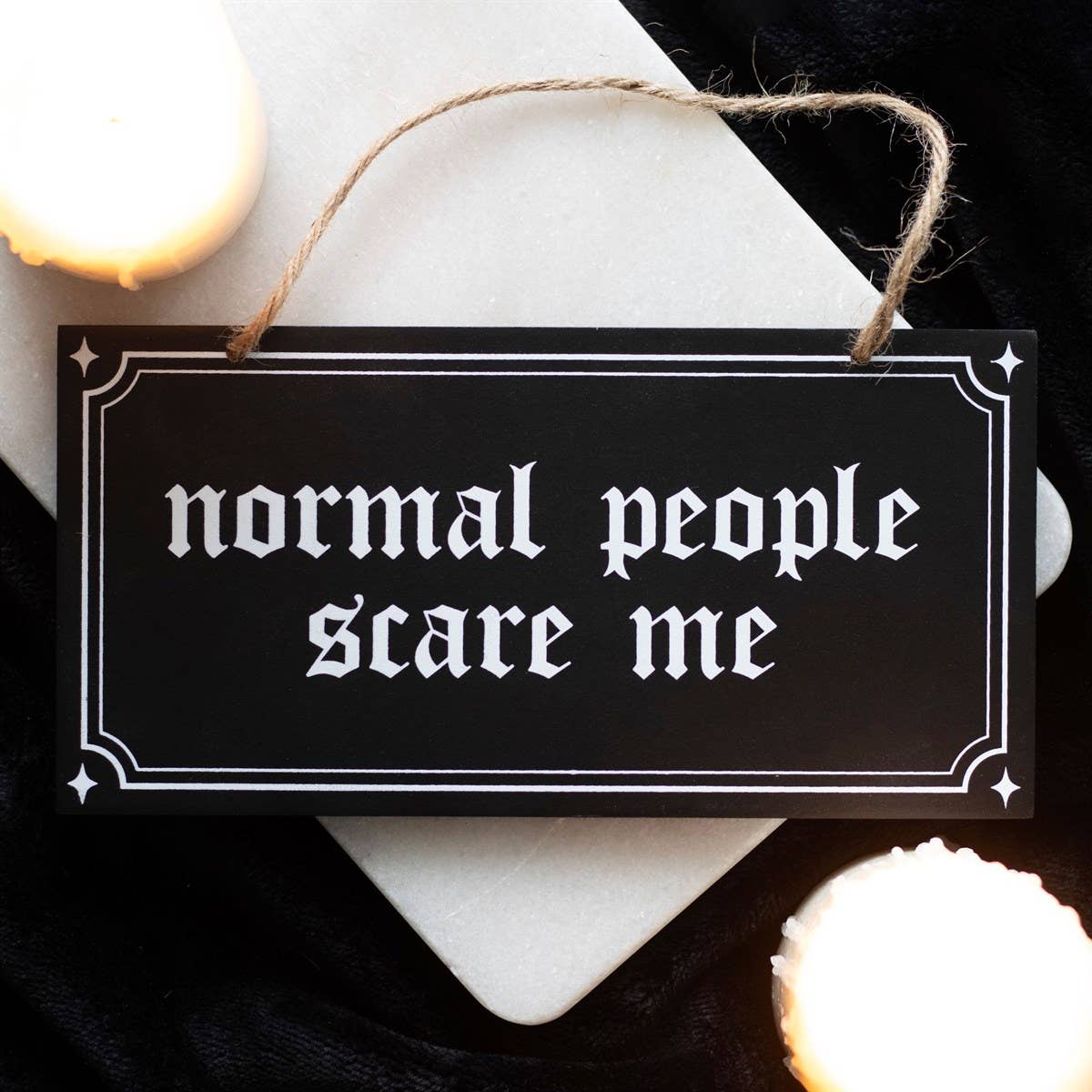 Normal People Scare Me Hanging Mdf Sign