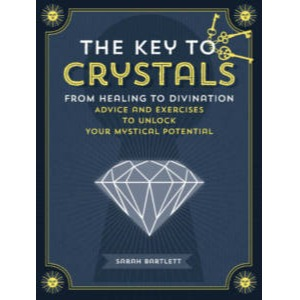 Key to Crystals From Healing to Divination