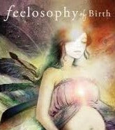 Feelosophy of Birth